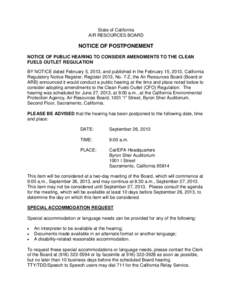 State of California AIR RESOURCES BOARD NOTICE OF POSTPONEMENT NOTICE OF PUBLIC HEARING TO CONSIDER AMENDMENTS TO THE CLEAN FUELS OUTLET REGULATION