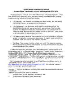 Jones-Wheat Elementary School Jones-Wheat Elementary School Testing Plan[removed]The Administrative Team at Jones-Wheat Elementary School developed the school