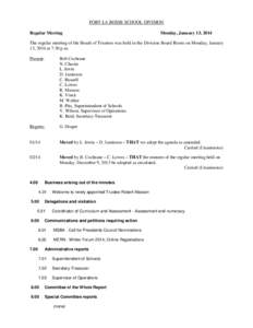 FORT LA BOSSE SCHOOL DIVISION Regular Meeting Monday, January 13, 2014  The regular meeting of the Board of Trustees was held in the Division Board Room on Monday, January