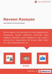 +[removed]Naveen Rasayan www.indiamart.com/naveenrasayan  We are dealers and distributors of electroplating plant