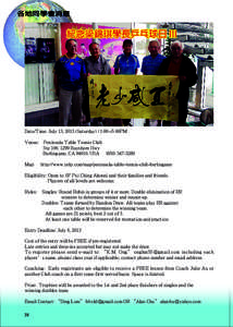 各地同學會消息  紀念梁錦琪學長乒乓球日 III Date/Time: July 13, 2013 (Saturday) / 1:00--5:00PM Venue:    Peninsula Table Tennis Club