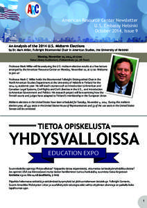 American Resource Center Newsletter U.S. Embassy Helsinki October 2014, Issue 9 An Analysis of the 2014 U.S. Midterm Elections by Dr. Mark Miller, Fulbright Bicentennial Chair in American Studies, the University of Helsi