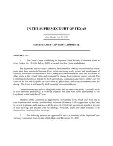 IN THE SUPREME COURT OF TEXAS 44444444444444444444 Misc. Docket No44444444444444444444 SUPREME COURT ADVISORY COMMITTEE 4444444444444444444444444444444444444444444444444444