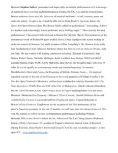 Baritone Stephen Salters’ passionate and impeccably articulated performances of a wide range of repertoire have won him acclaim throughout Europe, the UK, Asia and the United States. Boston audiences have seen Mr. Salt