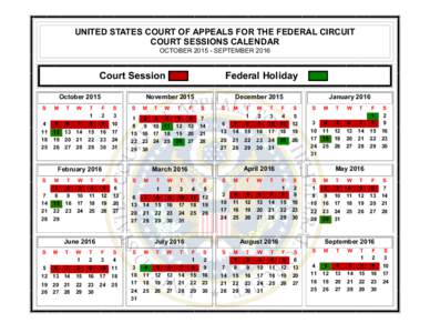 UNITED STATES COURT OF APPEALS FOR THE FEDERAL CIRCUIT COURT SESSIONS CALENDAR OCTOBER[removed]SEPTEMBER 2016 Court Session October 2015