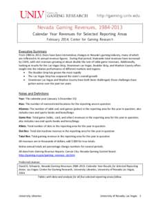 Nevada Gaming Revenues, [removed]Calendar Year Revenues for Selected Reporting Areas February 2014, Center for Gaming Research Executive Summary