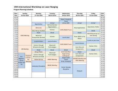 19th	
  International	
  Workshop	
  on	
  Laser	
  Ranging Progam	
  Planning	
  Schedule Date Sunday Monday Time