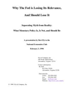 Why The Fed is Losing Its Relevance, And Should Lose It Separating Myth from Reality: What Monetary Policy Is, Is Not, and Should Be