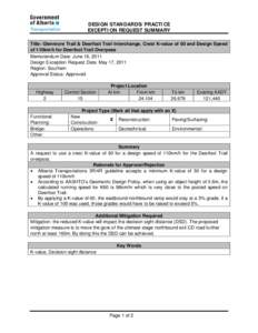 DESIGN STANDARDS/PRACTICE EXCEPTION REQUEST SUMMARY Title: Glenmore Trail & Deerfoot Trail Interchange, Crest K-value of 60 and Design Speed of 110km/h for Deerfoot Trail Overpass Memorandum Date: June 16, 2011 Design Ex