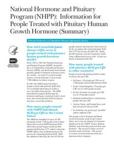 National Hormone and Pituitary Program (NHPP): Information for People Treated with Pituitary Human Growth Hormone (Summary) National Endocrine and Metabolic Diseases Information Service