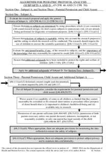 ALGORITHM FOR PEDIATRIC PROTOCOL ANALYSIS (SUBPARTS A AND D - 45 CFR 46 AND 21 CFR 50) Section One - Subpart A; and Section Three - Parental Permission and Child Assent Section One - Subpart A Evaluate the research propo