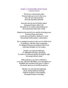 OUR LUTHERAN HERITAGE Thamesha Watson The Goose roasted at the stake From its ashes gave rise to the swan Who, for our reformed sake