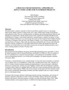 A PROCESS FOR DETERMINING APPROPRIATE IMPACT INDICATORS FOR WATERSHED PROJECTS Robin Shepard Wisconsin Water Quality Coordinator