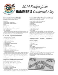 2014 Recipes from HAMMER’S Cornbread Alley Banana Cornbread Puffs Chocolate Chip Pecan Cornbread