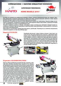 DOŚWIADCZENIE I FACHOWE DORADZTWO TECHNICZNE AUTORYZOWANY PRZEDSTAWICIEL NOWE MODELE 2018 ! Od 2006 roku zajmujemy się profesjonalną sprzedażą, obsługą i serwisem sprzedawanych przez nas urządzeń. Oferujemy prof