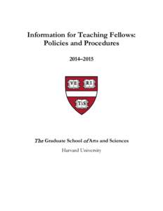 Academic administration / Teaching fellow / Harvard Faculty of Arts and Sciences / Teaching assistant / Professor / Harvard University / Teaching and learning center / Bachelor of Education / Graduate school / Education / Academia / Knowledge