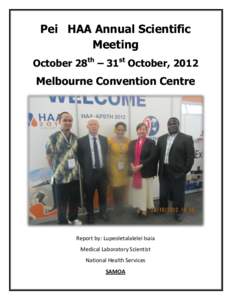 Pei HAA Annual Scientific Meeting October 28th – 31st October, 2012 Melbourne Convention Centre