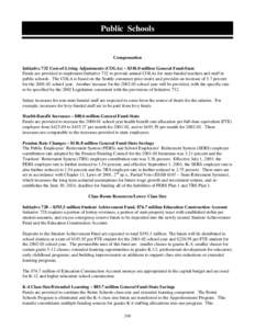 Public Schools  Compensation Initiative 732 Cost-of-Living Adjustments (COLAs) – $318.0 million General Fund-State Funds are provided to implement Initiative 732 to provide annual COLAs for state-funded teachers and st