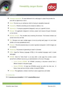 Viewability Jargon Buster  Viewable impression: An asset delivered onto a web page in a place that provides the user with an opportunity to see it. Asset: The item (e.g. an ad banner) which is having its viewability meas