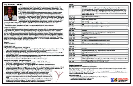 Mary Massery, PT, DPT, DSc Dr. Massery received her BS in Physical Therapy from Northwestern University in 1977, her DPT from the University of the Pacific in 2004 and her DSc from Rocky Mountain University in[removed]Her 