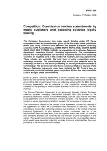 IP[removed]Brussels, 4th October 2006 Competition: Commission renders commitments by music publishers and collecting societies legally binding