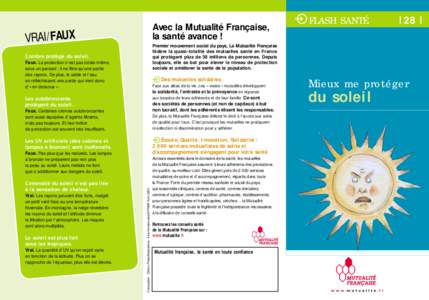 Avec la Mutualité Française, la santé avance ! VRAI/FAUX Faux. La protection n’est pas totale même sous un parasol : il ne filtre qu’une partie