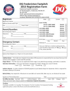 DQ Fredericton Fastpitch 2013 Registration Form Registrant:  Fredericton Fastpitch Association