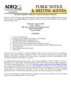 STATE OF ARIZONA • OFFICIAL NOTICE OF PUBLIC MEETING Pursuant to A.R.S. § [removed], the Arizona Department of Environmental Quality (ADEQ) announces an open public meeting of the Miracle Mile Water Quality Assurance 