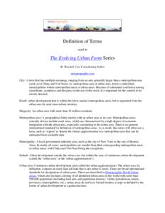 Definition of Terms used in The Evolving Urban Form Series By Wendell Cox, Contributing Editor newgeography.com