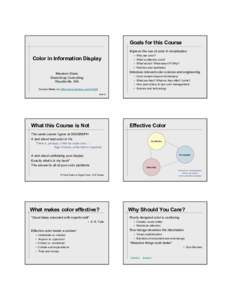 Color in Information Display, Vis05Goals for this Course Improve the use of color in visualization