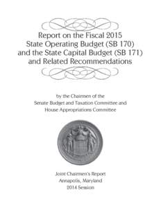 Report on the Fiscal 2015 State Operating Budget (SB 170) and the State Capital Budget (SB 171) and Related Recommendations  by the Chairmen of the