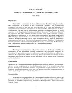 EPIQ SYSTEMS, INC. COMPENSATION COMMITTEE OF THE BOARD OF DIRECTORS CHARTER Organization There will be a committee of the Board of Directors (the “Board”) of Epiq Systems, Inc.