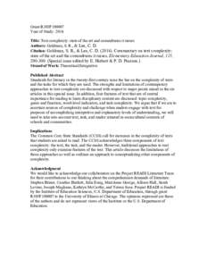 Grant R305F100007 Year of Study: 2014 Title: Text complexity: state of the art and conundrums it raises Authors: Goldman, S. R., & Lee, C. D. Citation: Goldman, S. R., & Lee, C. DCommentary on text complexity: