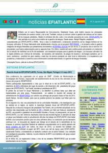 noticias EFIATLANTIC  Nº. 3, agosto 2012 Editado por el nuevo Responsable de Comunicación, Stephanie Hayes, este boletín resume las principales actividades de nuestra unidad y de la red. También, incluye un artículo