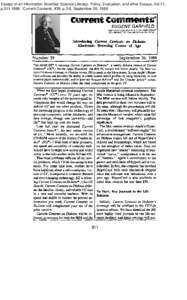 Essays of an Information Scientist: Science Literacy, Policy, Evaluation, and other Essays, Vol:11, p.311,1988 Current Contents, #39, p.3-8, September 26, 1988 CMFF@nt eomm~nts’ EUGENE GARF/ELD