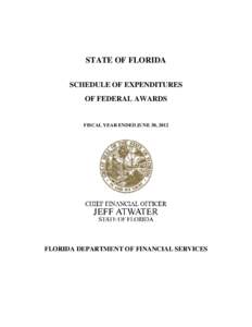 STATE OF FLORIDA SCHEDULE OF EXPENDITURES OF FEDERAL AWARDS FISCAL YEAR ENDED JUNE 30, 2012