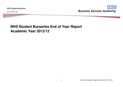 NHS Student Bursaries End of Year Report Academic YearEnd of Year Report: Academic Year 2012/13_Final