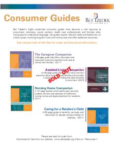Consumer Guides Bet Tzedek’s highly acclaimed consumer guides have become a vital resource to consumers, attorneys, social workers, health care professionals and families alike. Using easy-to-understand language, the g