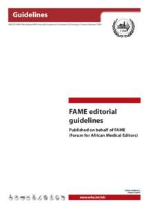 Guidelines UNICEF/UNDP/World Bank/WHO Special Programme for Research & Training in Tropical Diseases (TDR) FAME editorial guidelines Published on behalf of FAME