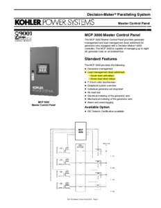 Decision-Makerr Paralleling System Master Control Panel MCP 3000 Master Control Panel The MCP 3000 Master Control Panel provides generator management and load management (load add/shed) for