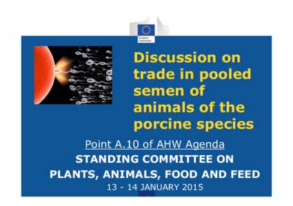 Discussion on trade in pooled semen of animals of the porcine species Point A.10 of AHW Agenda