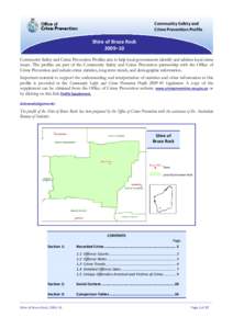 Community Safety and   Crime Prevention Profile Shire of Bruce Rock 2009–10  Community Safety and Crime Prevention Profiles aim to help local governments identify and address local crime