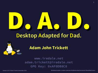 1  D. A. D. Desktop Adapted for Dad. Adam John Trickett www.iredale.net