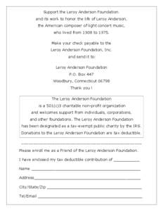 Support the Leroy Anderson Foundation. and its work to honor the life of Leroy Anderson, the American composer of light concert music, who lived from 1908 to[removed]Make your check payable to the Leroy Anderson Foundation