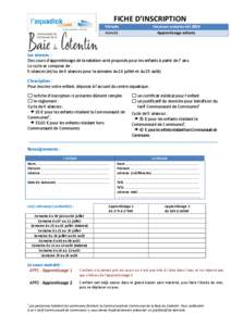 FICHE D’INSCRIPTION Période Activité Vacances scolaires été 2014 Apprentissage enfants