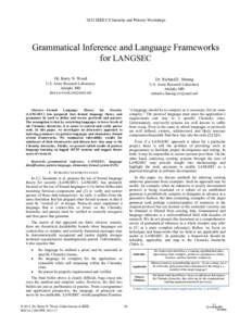 2015 IEEE CS Security and Privacy Workshops  Grammatical Inference and Language Frameworks for LANGSEC Dr. Kerry N. Wood