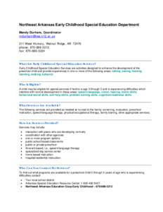 Northeast Arkansas Early Childhood Special Education Department Mandy Durham, Coordinator [removed] 211 West Hickory, Walnut Ridge, AR[removed]phone: [removed]fax: [removed]