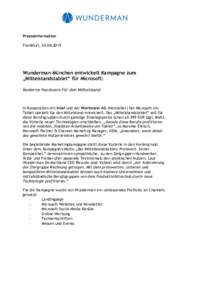 Presseinformation Frankfurt, Wunderman München entwickelt Kampagne zum „Mittelstandstablet“ für Microsoft: Moderne Hardware für den Mittelstand