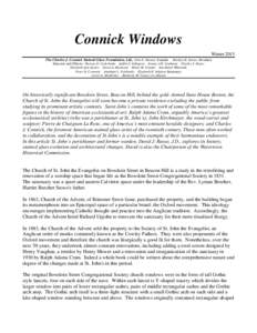 Connick Windows Winter 2015 The Charles J. Connick Stained Glass Foundation, Ltd., Orin E. Skinner, Founder Marilyn B. Justice, President Directors and Officers: Theresa D. Cederholm Judith G. Edington Jeremy J.H. Grubma