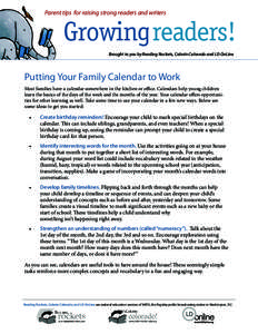 Parent tips for raising strong readers and writers  Growingreaders! Brought to you by Reading Rockets, Colorín Colorado and LD OnLine  Putting Your Family Calendar to Work